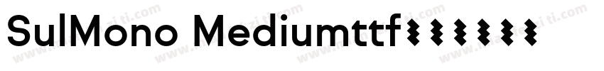 SulMono Mediumttf字体转换